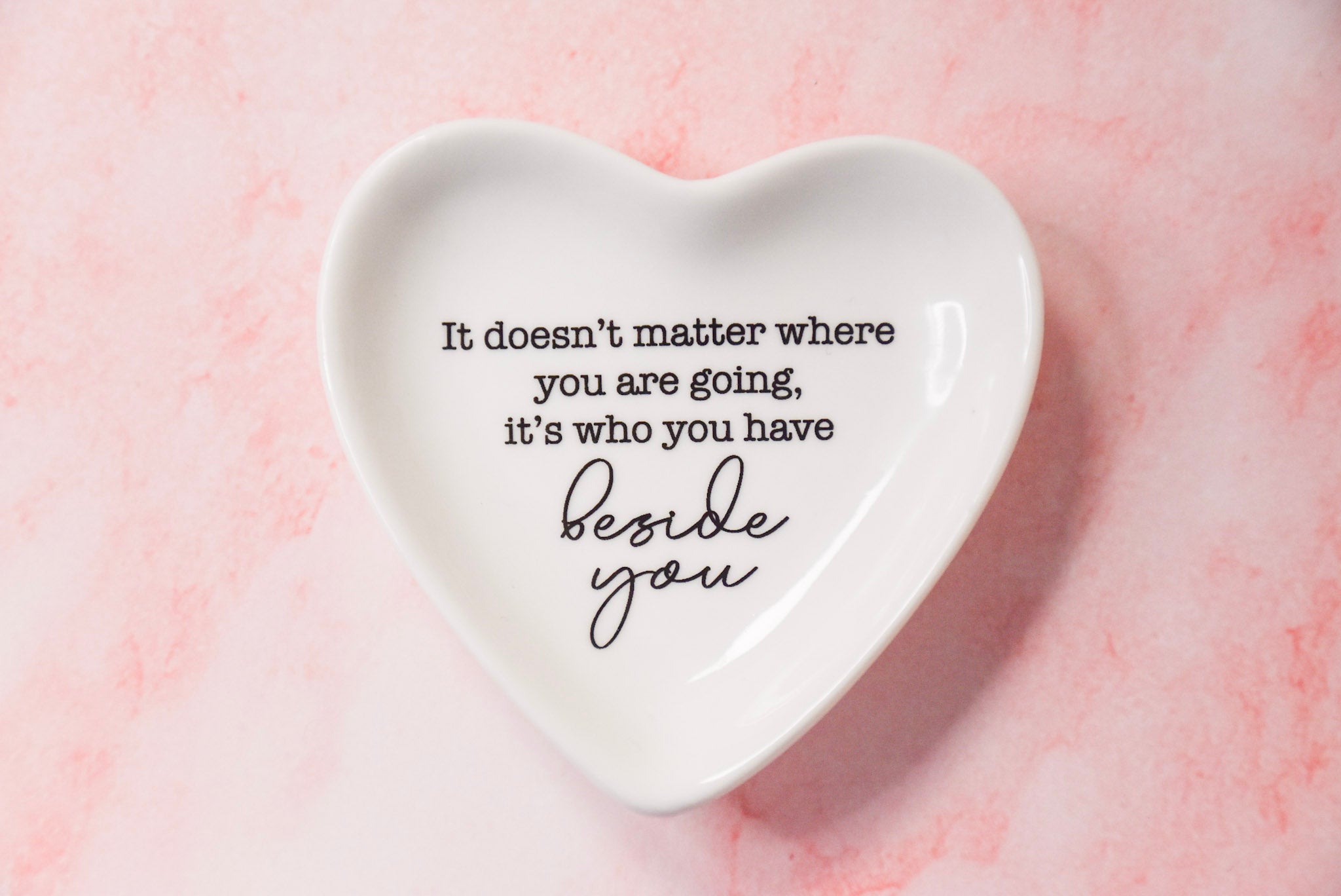 Doesn t Matter Where Your Going Trinket Dish